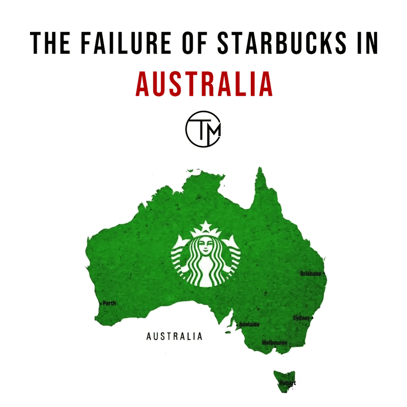 Why did Starbucks fail in Australia?