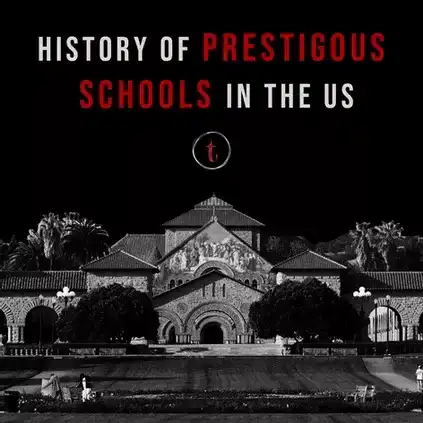 History of Prestigious Schools in the United States