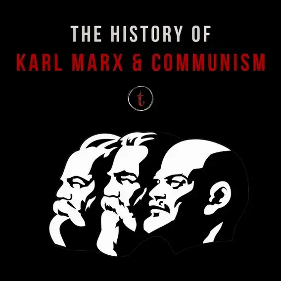 The History of Karl Marx and Communism