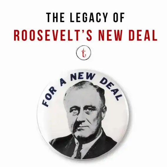 Legacy of Roosevelt’s New Deal
