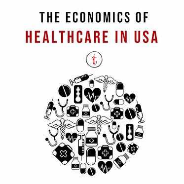 Economics of Healthcare in the United States of America