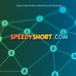 SpeedyShort.com: Tips and Tricks for Effective Link Sharing